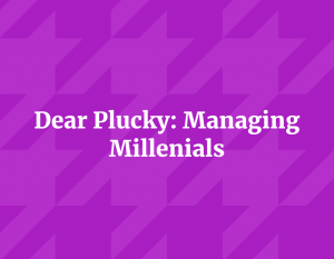 Plucky Managing Millenials